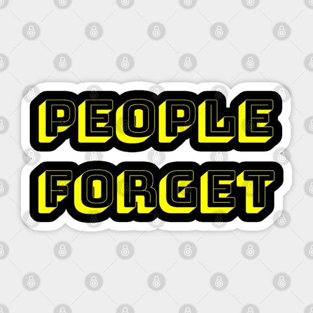 People Forget Sticker by Aversome